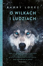 O wilkach i ludziach, Barry Lopez