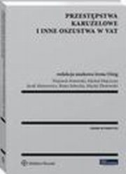 Przestpstwa karuzelowe i inne oszustwa w VAT, Wojciech Kotowski, Jacek Matarewicz, Maciej Zborowski, Micha Majczyna, Beata Sobocha, Irena Og
