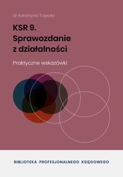 KSR 9 Sprawozdanie z dziaalnoci, Dr Katarzyna Trzpioa