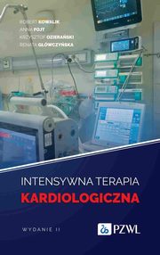 Intensywna terapia kardiologiczna, Robert Kowalik, Anna Fojt, Krzysztof Ozieraski, Renata Gwczyska
