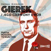 Gierek i jego czerwony dwr, Iwona Kienzler