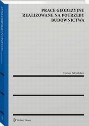 Prace geodezyjne realizowane na potrzeby budownictwa, Dariusz Felcenloben