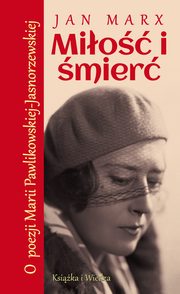 MIO I MIER o POEZJI MARII PAWLIKOWSKIEJ-JASNORZEWSKIEJ, Jan Marx