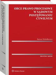 Obce prawo procesowe w sdowym postpowaniu cywilnym, Bartosz Woodkiewicz