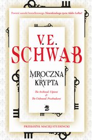 ksiazka tytu: Mroczna krypta autor: Victoria Schwab