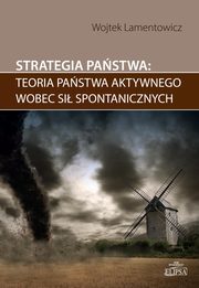 Strategia pastwa teoria pastwa aktywnego wobec si spontanicznych, Wojtek Lamentowicz