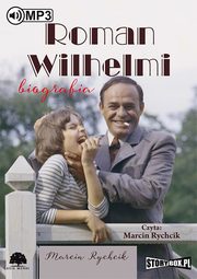 Roman Wilhelmi Biografia, Marcin Rychcik