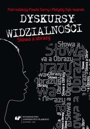 Dyskursy widzialnoci. Sowa a obrazy, 