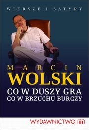 ksiazka tytu: Co w duszy gra, co w brzuchu burczy autor: Marcin Wolski