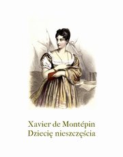 Dzieci nieszczcia, Xavier De Montpin