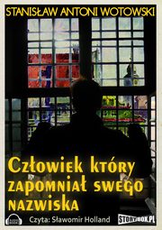 Czowiek ktry zapomnia swego nazwiska, Stanisaw Wotowski