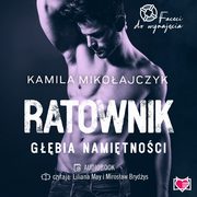 Ratownik. Gbia namitnoci. Faceci do wynajcia. Tom 7, Kamila Mikoajczyk