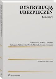 Dystrybucja ubezpiecze. Komentarz, Dorota Maniak, Katarzyna Malinowska, Bartosz Kucharski, Monika Szaraniec, Mariusz Fras