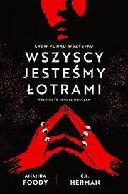 Wszyscy jestemy otrami. Villains. Tom 1, Amanda Foody, C.L. Herman