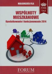 Wsplnoty mieszkaniowe Opodatkowanie i funkcjonowanie 2014, Magorzata Fila