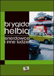 ksiazka tytu: Enerdowce i inne ludzie autor: Brygida Helbig