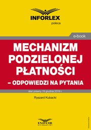 Mechanizm podzielonej patnoci ? odpowiedzi na pytania, Ryszard Kubacki