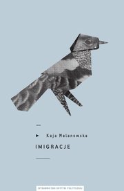 ksiazka tytu: Imigracje autor: Kaja Malanowska