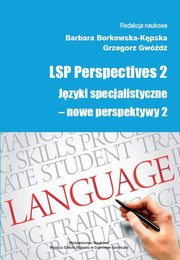 LSP Perspectives 2. Jzyki specjalistyczne - nowe perspektywy 2, 