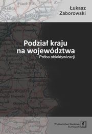 Podzia kraju na wojewdztwa, ukasz Zaborowski