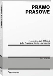 Prawo prasowe, Zofia Zawadzka, Monika Nowikowska, Joanna Sieczyo-Chlabicz