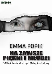 Na zawsze pikni i modzi, Emma Popik