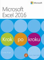 Microsoft Excel 2016 Krok po kroku, Curtis Frye