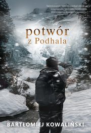 Potwr z Podhala, Bartomiej Kowaliski