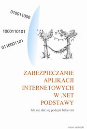 Zabezpieczenie aplikacji internetowych w .NET, Adam Jachocki