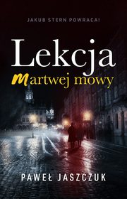 Lekcja martwej mowy, Pawe Jaszczuk