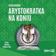 Arystokratka. Tom 3. Arystokratka na koniu, Even Boek