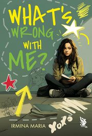 What's Wrong With Me?, Irmina Maria