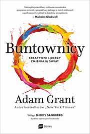 ksiazka tytu: Buntownicy autor: Adam Grant