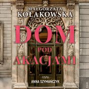 Dom Pod Akacjami, Magorzata Koakowska