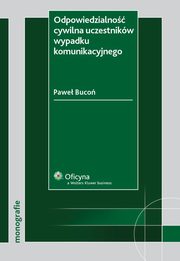 Odpowiedzialno cywilna uczestnikw wypadku komunikacyjnego, Pawe Buco