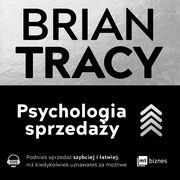 ksiazka tytu: Psychologia sprzeday autor: Brian Tracy