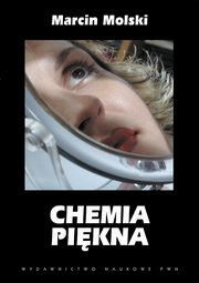 ksiazka tytu: Chemia pikna autor: Marcin Molski