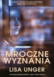 Mroczne wyznania, Lisa Unger