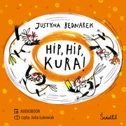 Hip, hip, KURA! Tom 3, Justyna Bednarek