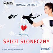 Splot soneczny, Tomasz Jastrun