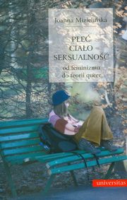 Pe ciao seksualno Od feminizmu do teorii queer, Joanna Mizieliska