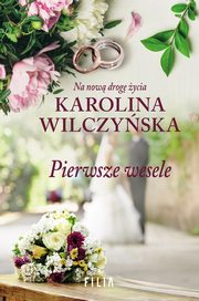 Pierwsze wesele, Karolina Wilczyska