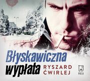 Byskawiczna wypata, Ryszard wirlej