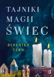 ksiazka tytu: Tajniki magii wiec autor: Berenika Tern