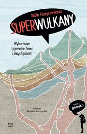 Superwulkany, Robin George Andrews