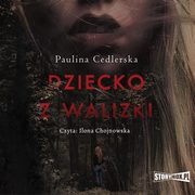 Dziecko z walizki, Paulina Cedlerska