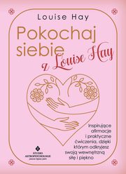 Pokochaj siebie z Louise Hay, Louise Hay