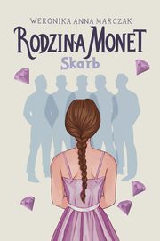 ksiazka tytu: Rodzina Monet autor: Weronika Marczak