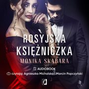 Rosyjska ksiniczka. Dziedzictwo. Tom 1, Monika Skabara