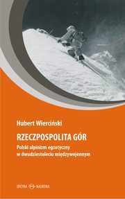 Rzeczpospolita gr. Polski alpinizm egzotyczny w dwudziestoleciu midzywojennym, Hubert Wierciski